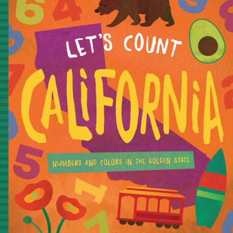 Let's Count California Numbers and Colors in the Golden State Book